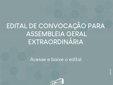 EDITAL DE CONVOCAÇÃO PARA ASSEMBLEIA GERAL EXTRAORDINÁRIA